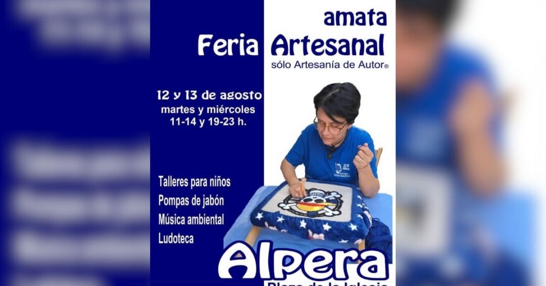 Feria de Artesanía de Autor® en Alpera (Albacete) 12 al 13 de Agosto 2025