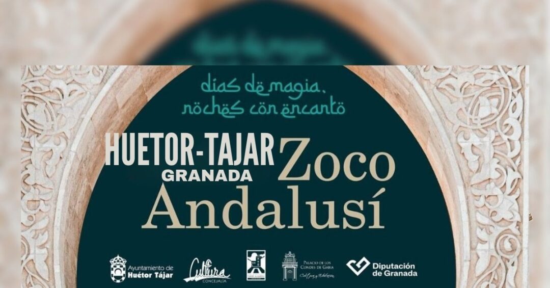 XXIII Zoco Andalusí de Huétor Tájar (Granada) 5 al 7 de Septiembre 2025