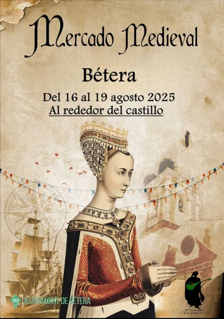 Mercado Medieval de Bétera (Valencia) 16 al 19 de Agosto 2025