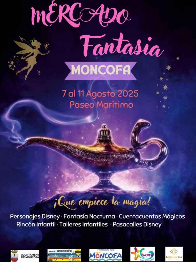 Mercado de la Fantasía en Moncofa (Castellón) 7 al 11 de Agosto 2025