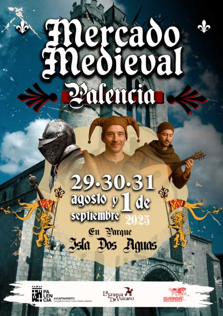 Mercado Medieval de Palencia 28 de Agosto al 1 de Septiembre 2025