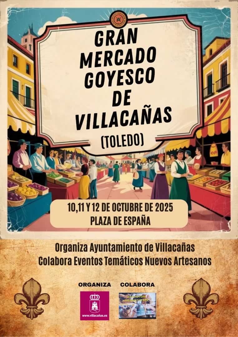 Mercado Goyesco de Villacañas (Toledo) 10 al 12 de Octubre 2025