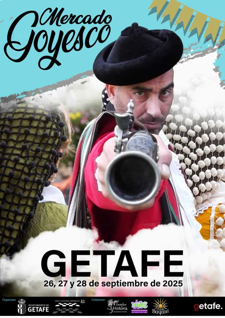 Mercado Goyesco de Getafe (Madrid) 26 al 28 de Septiembre 2025