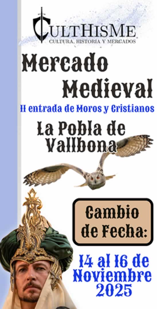 APLAZAMIENTO - Mercado Medieval - Recreación Histórica de La Pobla de Vallbona (Valencia) 10 al 12 de Octubre 2025