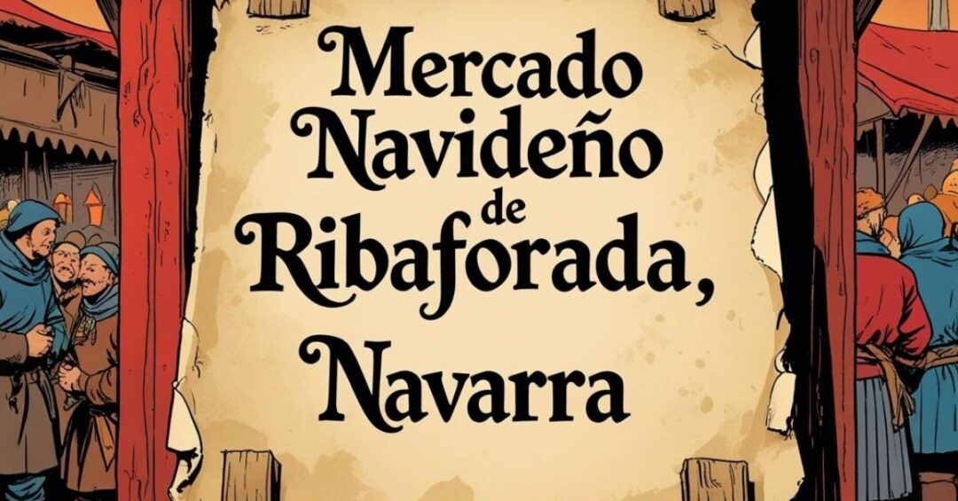 Mercado Navideño de Ribaforada (Navarra) 26 al 28 de Diciembre 2025