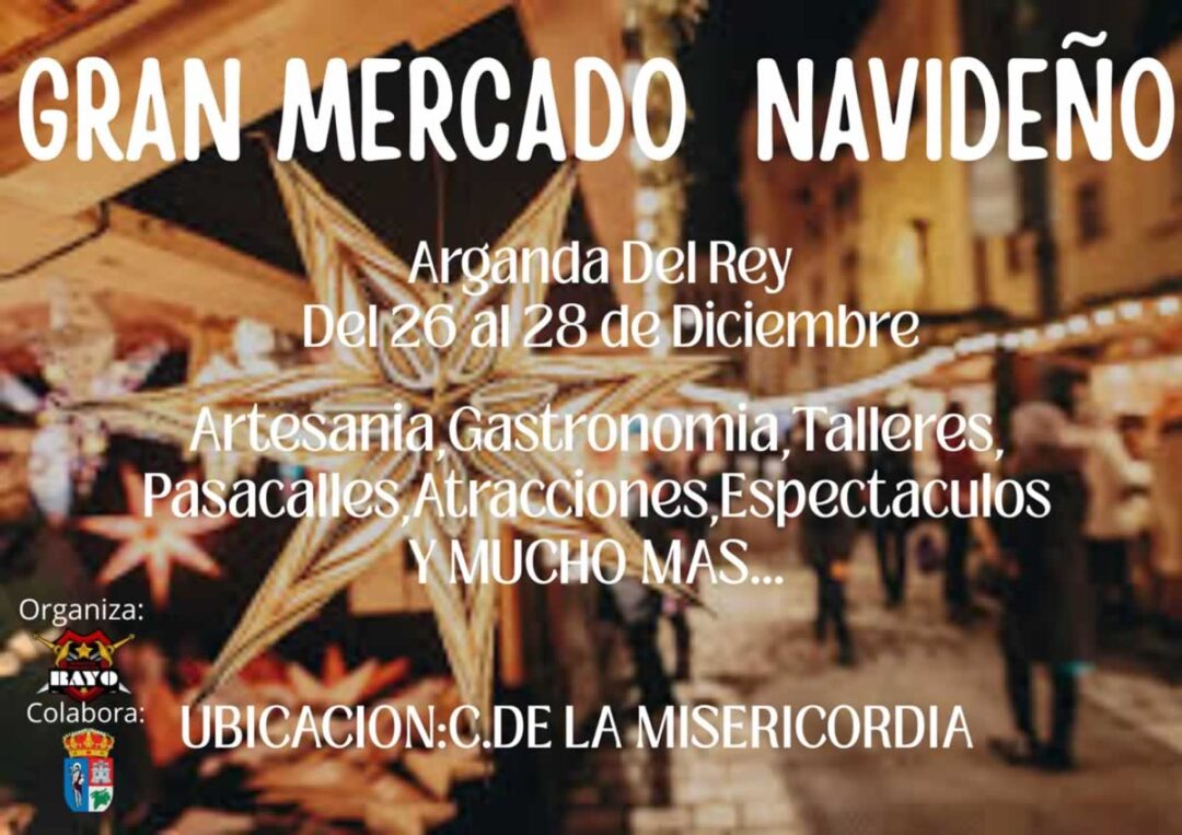 Mercado Navideño de Arganda del Rey (Madrid) 26 al 28 de Diciembre 2025