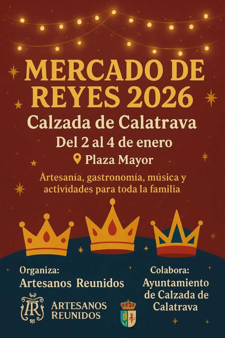 Mercado de Reyes en Calzada de Calatrava (Ciudad Real) 2 al 4 de Enero 2026