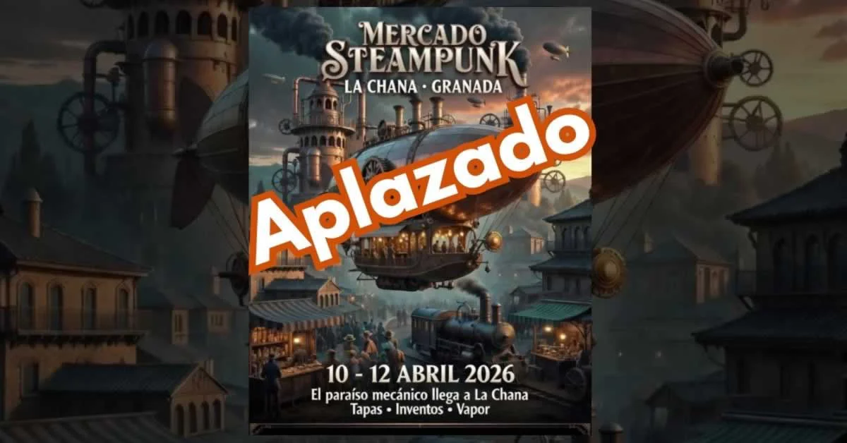 APLAZADO - Festival Steampunk de Granada 2026